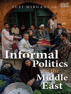 cover image of Informal Politics in the Middle East